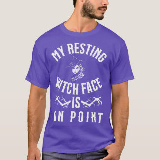 Resting Witch Face On Point Halloween Witchy Humor T-Shirt