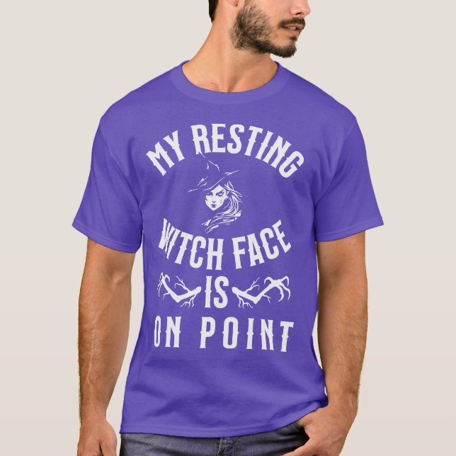Resting Witch Face On Point Halloween Witchy Humor T-Shirt (Front)