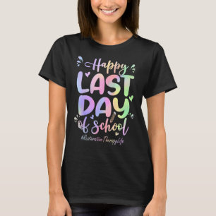 Restorative Therapy Happy Last Day Of School Tie T-Shirt
