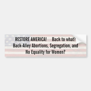 Restore America-really? Bumper Sticker