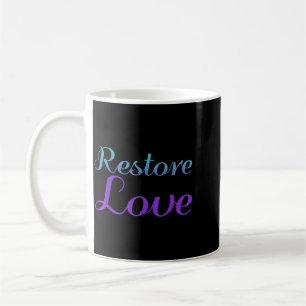 Restore Love Prevention Awareness Coffee Mug