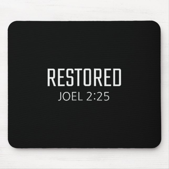 Restored - Joel 2_25 Bible Religious Verse  Mouse Mat (Front)