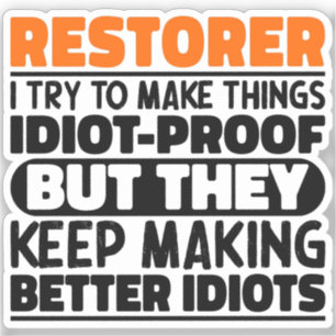 Restorer I Try To Make Things Funny Quote Restorer