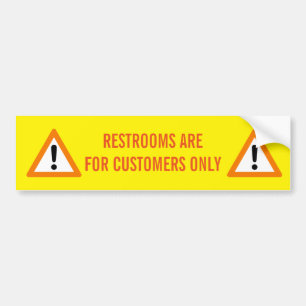 RESTROOMS ARE FOR CUSTOMERS ONLY BUMPER STICKER