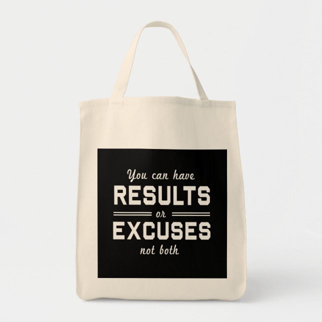 Results or Excuses Tote Bag (Front)