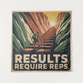 Results Require Reps Tapestry