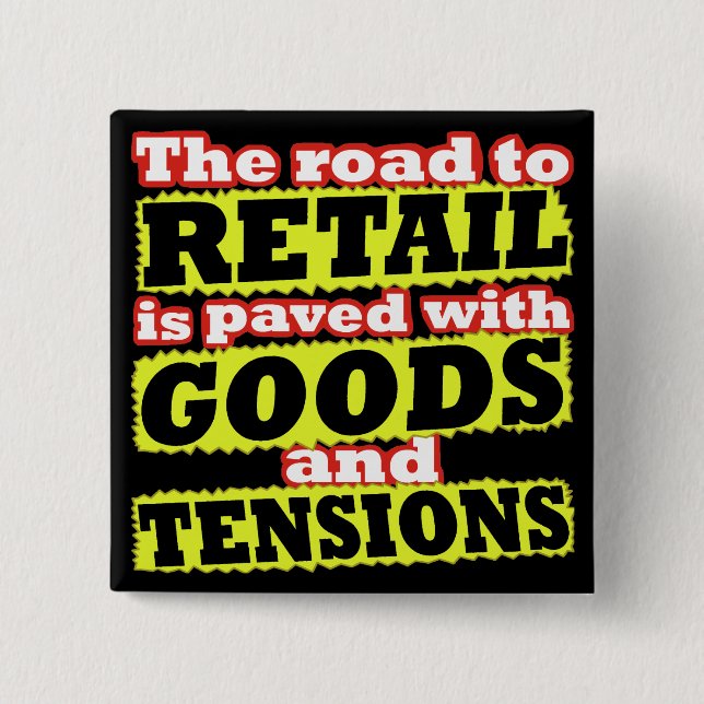 Retail Goods and Tensions Button (Front)