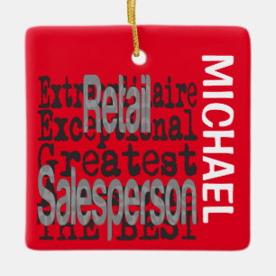 Retail Salesperson Extraordinaire CUSTOM Ceramic Ornament