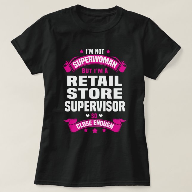 Retail Store Supervisor T-Shirt (Design Front)