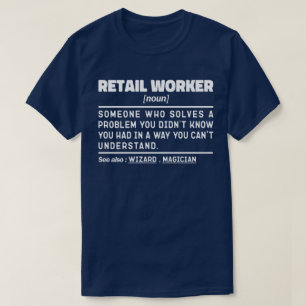 Retail Worker Noun Store Selling Humourous Joke T-Shirt