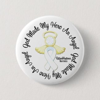 Retinoblastoma - God Made My Hero An Angel 6 Cm Round Badge