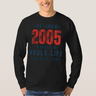Retired 2005: Earning Comfort with Humour in This  T-Shirt