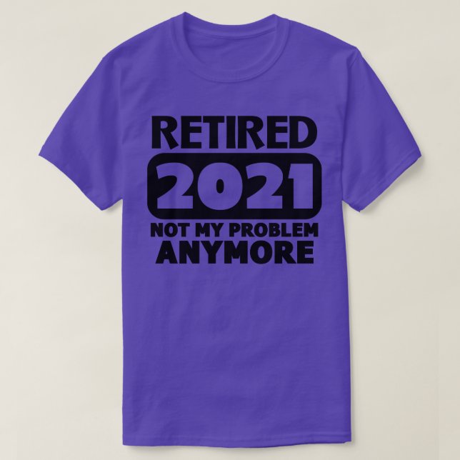 Retired 2021 4 T-Shirt (Design Front)