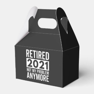 Retired 2021 Not My Problem Anymore gift Favour Box
