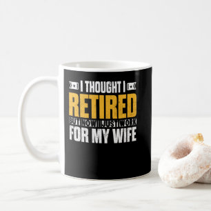 Retired 2021 Retirement Gift I Thought I Retired Coffee Mug