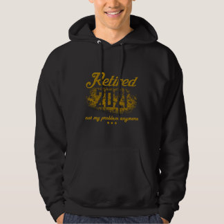 Retired 2021 Retirement Gifts Not My Problem Anymo Hoodie