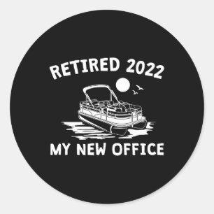 Retired 2022 - My New Office, Funny Ntoon Boating Classic Round Sticker