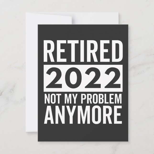 Retired 2022 Not My Problem Anymore Thank You Card (Front)