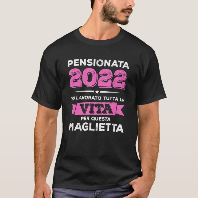 Retired 2022 Pension Gift Woman Funny Joke T-Shirt (Front)