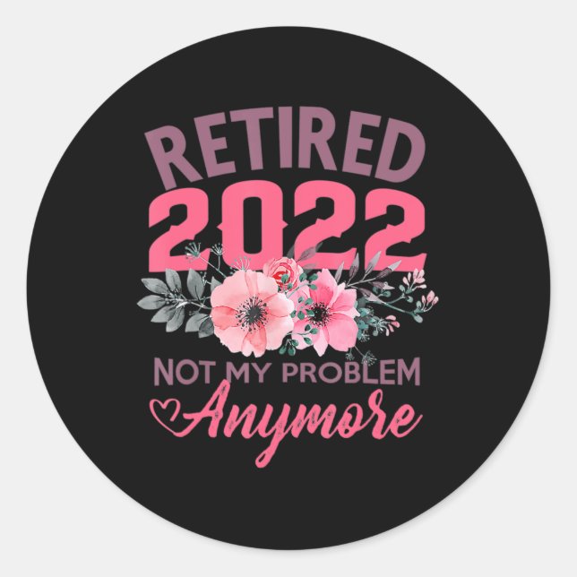 Retired 2022  Retirement Gifts for Women 2022 Cute Classic Round Sticker (Front)