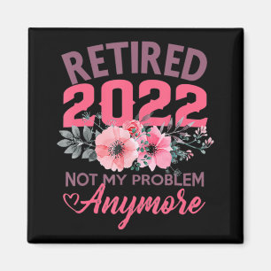 Retired 2022 Retirement Gifts for Women 2022 Cute Magnet
