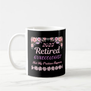 Retired 2023 Gynaecologist retirement for women Coffee Mug