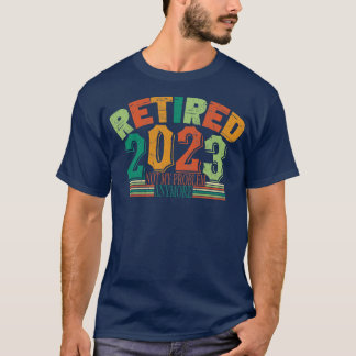 Retired 2023 Not My Problem Anymore Retro Vintage T-Shirt