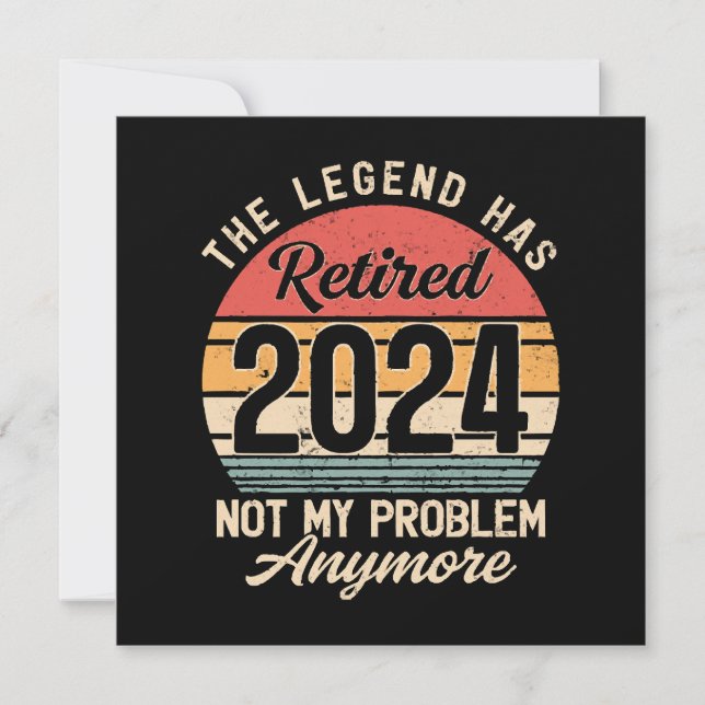 Retired 2024 Not My Problem Anymore (Front)