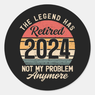 Retired 2024 Not My Problem Anymore Classic Round Sticker