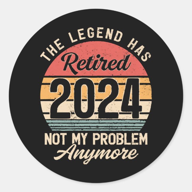 Retired 2024 Not My Problem Anymore Classic Round Sticker (Front)