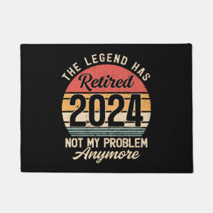 Retired 2024 Not My Problem Anymore Doormat