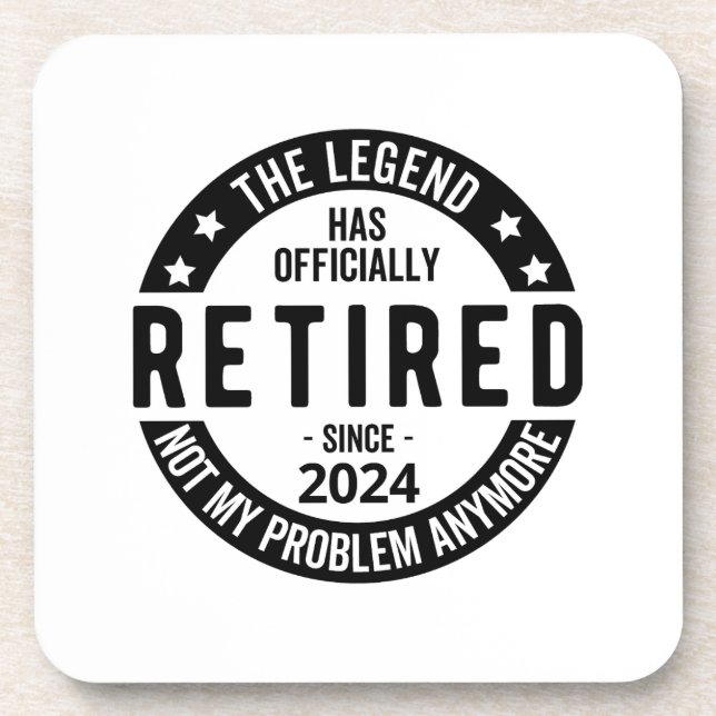 Retired 2024 Not My Problem Anymore, Funny  Coaster (Front)