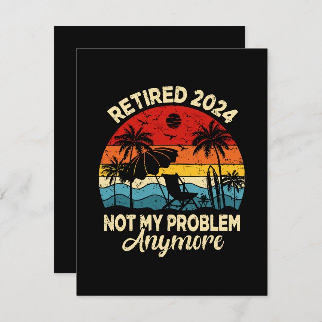 Retired 2024 Not My Problem Anymore Funny Holiday Card (Front/Back)