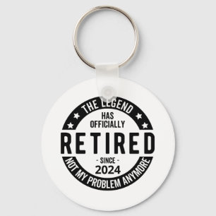 Retired 2024 Not My Problem Anymore, Funny  Key Ring
