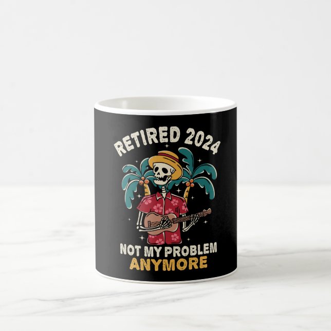 Retired 2024 Not My Problem Anymore Retirement Coffee Mug (Center)