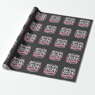 Retired 2024 Not my Problem Anymore Retirement Wrapping Paper