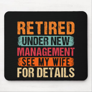 Retired 2024 Under New Management See Wife For Det Mouse Mat
