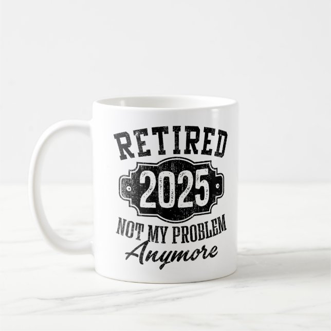 Retired 2025 Funny Vintage Retirement Humour  Coffee Mug (Left)