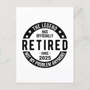 Retired 2025 Not My Problem anymore - Retirement  Holiday Postcard