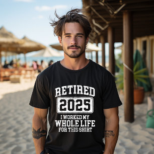 Retired 2025 Retirement For Men Women Humour T-Shirt