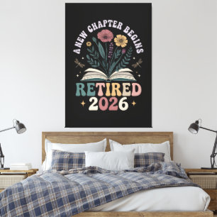 Retired 2026 A New Chapter Begins Canvas Print