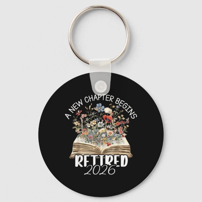 Retired 2026 A New Chapter Begins Retirement Key Ring (Front)