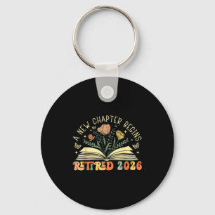 Retired 2026 A New Chapter Begins Retirement Teach Key Ring
