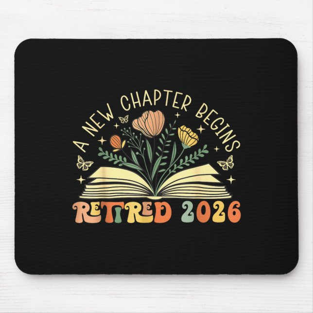 Retired 2026 A New Chapter Begins Retirement Teach Mouse Mat (Front)