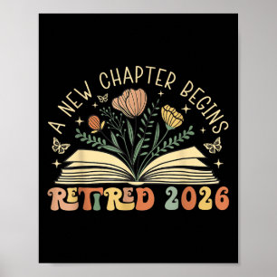 Retired 2026 A New Chapter Begins Retirement Teach Poster