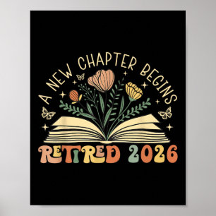 Retired 2026 A New Chapter Begins Retirement Teach Poster