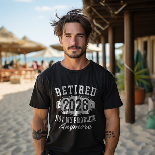 Retired 2026 Funny Retirement 2026 Men Women T-Shirt