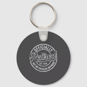 Retired 2026 Funny Retirement For Men Women Humor  Key Ring