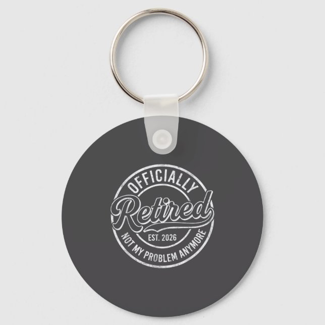 Retired 2026 Funny Retirement For Men Women Humor  Key Ring (Front)