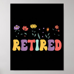 Retired 2026 im retired not my problem anymore ret poster